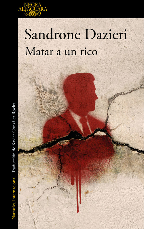 Matar a un rico / Killing a Rich Man (Spanish Edition) by Sandrone Dazieri, 9788410496521