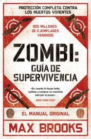 Zombi: Guía de supervivencia / The Zombie Survival Guide (Spanish Edition) by Max Brooks, 9788490627600