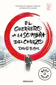 El guerrero a la sombra del cerezo / The Warrior in the Shadow of the Cherry Tree (Spanish Edition) by David B. Gil, 9788466352840