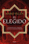 El elegido / The Chosen One (Spanish Edition) by Mario Villén, 9788425374241