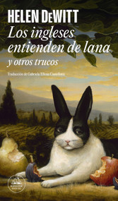 Los ingleses entienden de lana (y otros trucos) / The English understand wool + Some tricks (Spanish Edition) by Helen Dewitt, 9788439746195