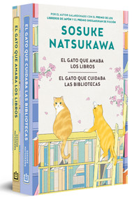 Pack El gato que amaba los libros contiene El gato que amaba los libros y El gato que cuidaba las bibliotecas / The Cat Who Saved Books.. (Spanish Edition) by Sosuke Natsukawa, 9788466391146