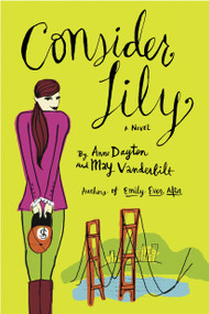 Consider Lily (A Novel) by Anne Dayton, May Vanderbilt, 9780385518307
