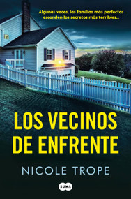 Los vecinos de enfrente / The Family Across the Street (Spanish Edition) by Nicole Trope, 9788410257795