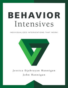 Behavior Intensives (Individualized Interventions That Work! (Tier 3 Behavior Interventions, RTI, MTSS, Behavior Support)) by Jessica Djabrayan Hannigan, John Hannigan, 9798893741445