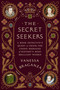 The Secret Seekers (A Book Detective's Quest to Crack the Coded Messages of History's Most Brilliant Women) by Vanessa Braganza, 9780063411234