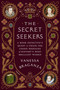 The Secret Seekers (A Book Detective's Quest to Crack the Coded Messages of History's Most Brilliant Women) by Vanessa Braganza, 9780063411234
