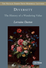 Diversity (The History of a Wandering Value) by Lorraine Daston, 9789048574797