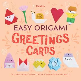 Easy Origami Greetings Cards (400 Pages Ready to Fold with  10 step-by-step Tutorials) by Kamikey, 9781446318331