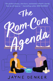 The Rom-Com Agenda (A Novel) by Jayne Denker, 9781250821485