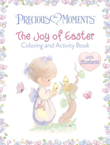 Precious Moments The Joy of Easter Coloring & Activity Book (with Stickers!) by Precious Moments, 9780486856759