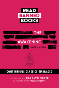 The Awakening: Banned Books by Kate Chopin, Carolyn Foote, 9780486856988
