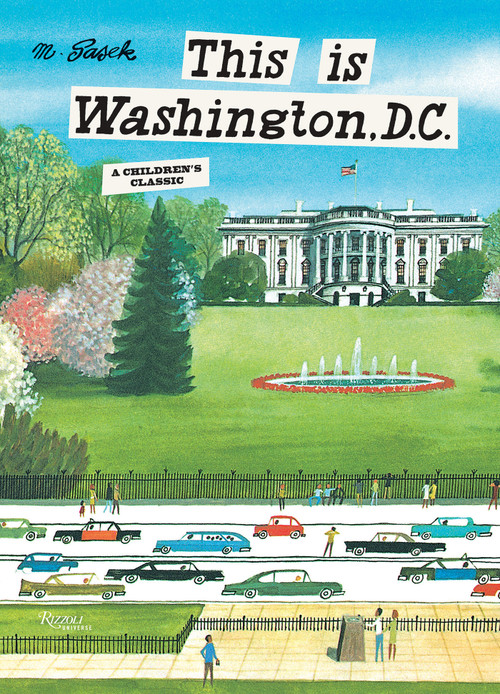 This Is Washington DC by Miroslav Sasek, 9780789347237
