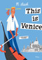 This Is Venice by Miroslav Sasek, 9780789347220