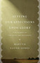 Setting Our Affections upon Glory (Nine Sermons on the Gospel and the Church) by Martyn Lloyd-Jones, 9781433532658