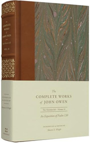 An Exposition of Psalm 130 (Volume 16) by John Owen, Shawn D. Wright, Lee Gatiss, Shawn D. Wright, 9781433560279