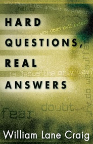 Hard Questions, Real Answers by William Lane Craig, 9781581344875