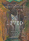 So Loved (Rediscovering the Heart of God in John 3:16) by Jonathan Cruse, Sinclair B. Ferguson, 9798874909147