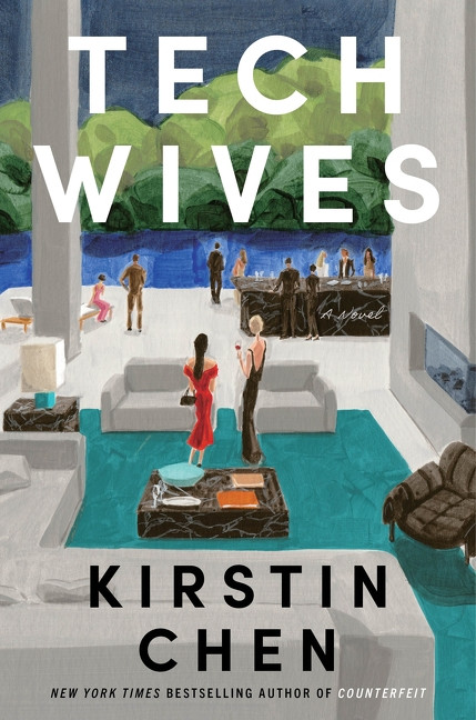 Tech Wives (A Novel) by Kirstin Chen, 9780063335462