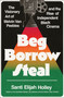 Beg Borrow Steal (The Visionary Art of Melvin Van Peebles and the Rise of Independent Black Cinema) by Santi Elijah Holley, 9780063383036