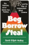 Beg Borrow Steal (The Visionary Art of Melvin Van Peebles and the Rise of Independent Black Cinema) by Santi Elijah Holley, 9780063383036