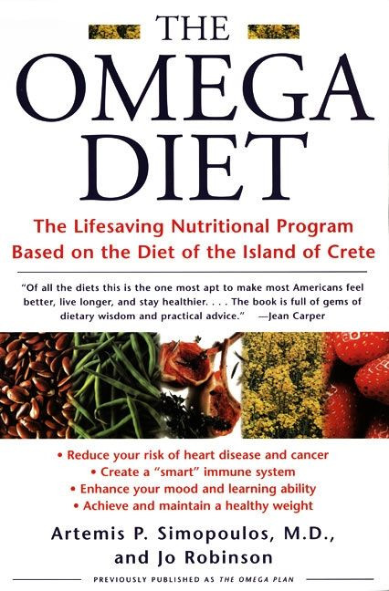 The Omega Diet (The Lifesaving Nutritional Program Based on the Diet of  the Island of Crete) by Artemis P. Simopoulos, Jo Robinson, 9780060930233