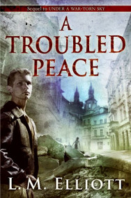 A Troubled Peace by L. M. Elliott, 9780060744274