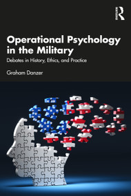Operational Psychology in the Military (Debates in History, Ethics, and Practice) by Graham Danzer, 9781032819464