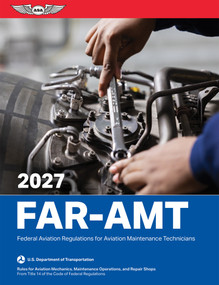 FAR-AMT 2027 (Federal Aviation Regulations for Aviation Maintenance Technicians) by Federal Aviation Administration (FAA)/Aviation Supplies & Academics (ASA), 9781644255667
