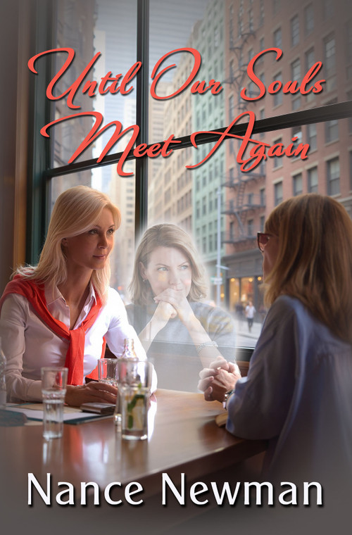 Until Our Souls Meet Again by Nance Newman, 9781642477580