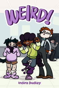 Weird! by Indira Dudley, 9781603096065