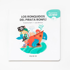 Los ronquidos del pirata Ronflí / The Pirate Who Snored Too Loud (Spanish Edition) by Susanna Isern, Laia Berloso, 9788418964527