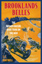 Brooklands Belles (The Women Racers Who Took on the Men) by T.J. Hartwell, 9781837050604