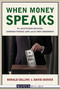 When Money Speaks (The McCutcheon Decision, Campaign Finance Laws, and the First Amendment) by David M. Skover, David M. Skover, Ronald K. L. Collins, Ronald K. L. Collins, 9781938938153