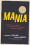 Mania (The Story of the Outraged & Outrageous Lives That Launched a Cultural Revolution) by David M. Skover, David M. Skover, Ronald K. L. Collins, Ronald K. L. Collins, 9781938938351