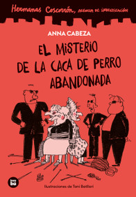 El misterio de la caca de perro abandonada / The Mystery of the Abandoned Dog Poop (Hermanas Coscorrón) (Spanish Edition) by Anna Cabeza, 9788410860254