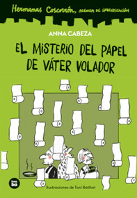 El misterio del papel de váter volador / The Mystery of the Flying Toilet Paper (Hermanas Coscorrón) (Spanish Edition) by Anna Cabeza, 9788410860278