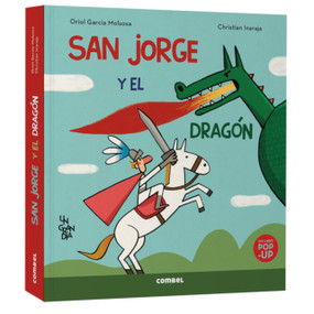 San Jorge y el dragón / Saint George and the Dragon (Spanish Edition) by Oriol García, Christian Inaraja, 9788411583510