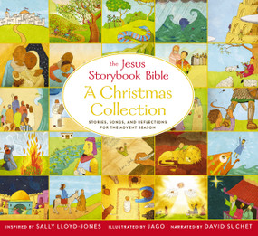 The Jesus Storybook Bible A Christmas Collection (Stories, songs, and reflections for the Advent season) by Sally Lloyd-Jones, Jago, 9780310769903