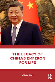 The Legacy of China's Emperor for Life by Willy Lam, 9781041356561
