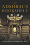The Admiral's Bookshelf by James G. Stavridis, 9798892411066