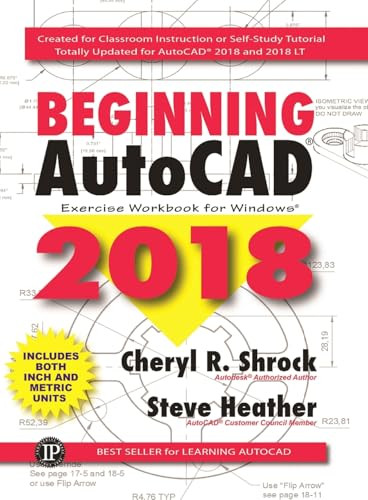 Beginning AutoCAD® 2018 (Exercise Workbook) by Cheryl Shrock, Steve Heather, 9780831136154