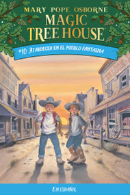 Atardecer en el pueblo fantasma / Ghost Town at Sundown (Spanish Edition) by Mary Pope Osborne, 9781930332973