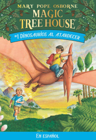 Dinosaurios al atardecer / Dinosaurs Before Dark (Spanish Edition) by Mary Pope Osborne, 9781930332492
