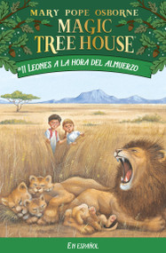 Leones a la hora del almuerzo / Lions at Lunchtime (Spanish Edition) by Mary Pope Osborne, 9781930332980