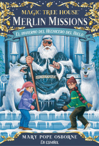 El invierno del Hechicero del Hielo / Winter of the Ice Wizard (Spanish Edition) by Mary Pope Osborne, 9781632455352