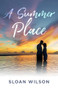 A Summer Place by Sloan Wilson, 9798449089632