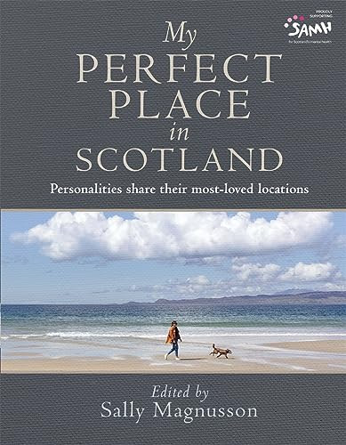 My perfect Place in Scotland by Sally Magnusson, 9781785304835
