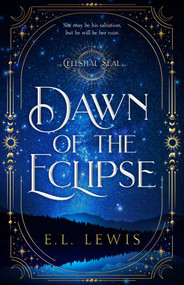 Dawn of the Eclipse by E.L. Lewis, 9781923232488