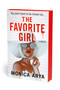 The Favorite Girl by Monica Arya, 9781668271667
